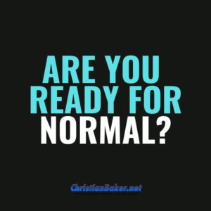 Are-you-looking-forward-to-getting-back-to-normal-e1587416804613