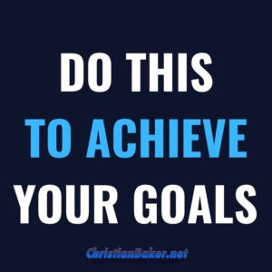 Do-this-to-achieve-your-goals-e1578068263159