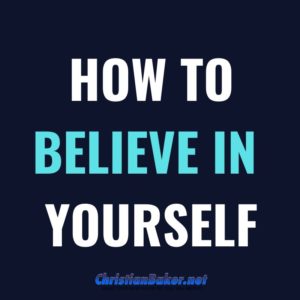 How-to-believe-in-yourself-e1576444707220