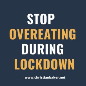 Stop-Overeating-During-lockdown-e1589386447696