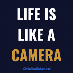 life-is-like-a-camera-e1532942695492