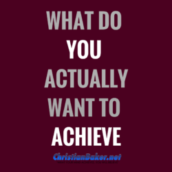 what-do-you-actually-want-to-achieve-e1522104110287